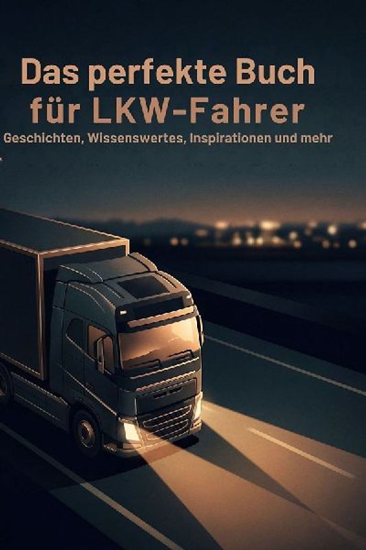 Das perfekte Buch für LKW-Fahrer