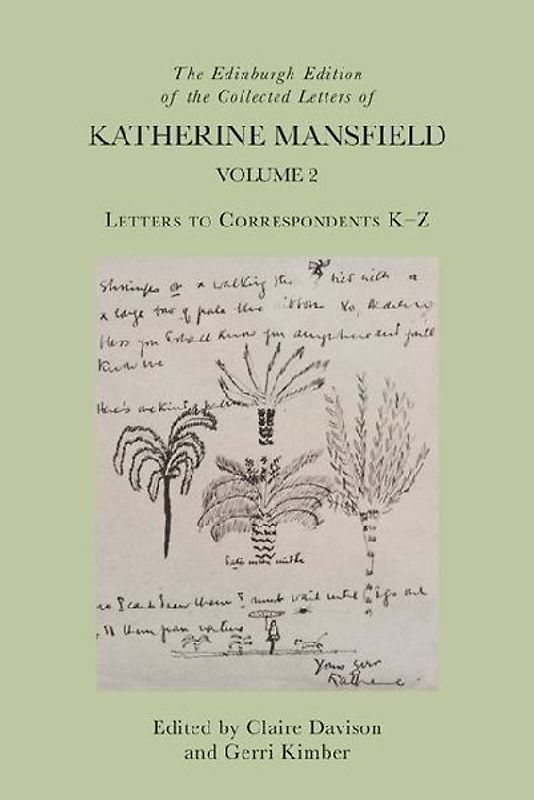 The Edinburgh Edition of the Collected Letters of Katherine Mansfield, Volume 2