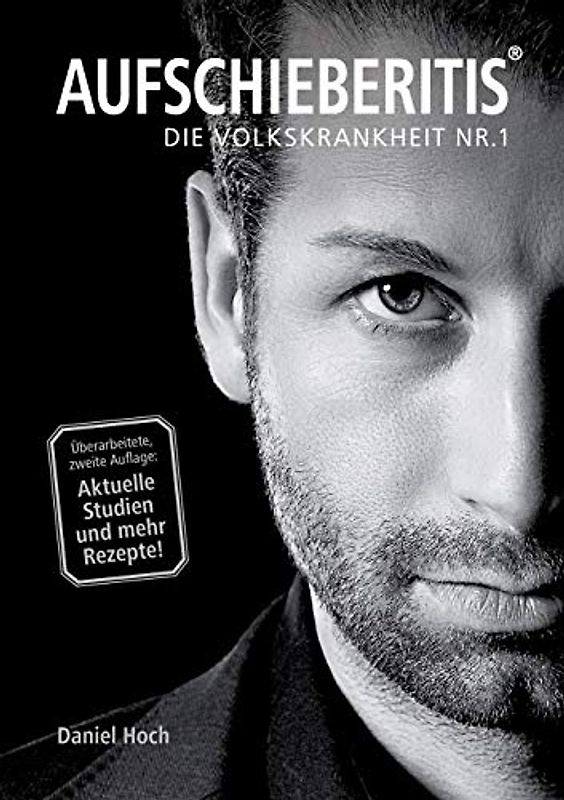 AUFSCHIEBERITIS® - Die Volkskrankheit Nr. 1