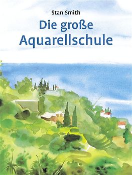 Die grosse Aquarellschule