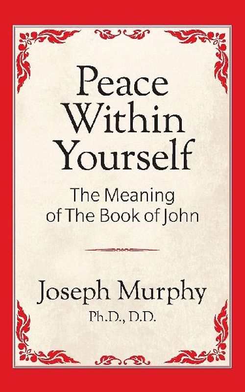 Peace Within Yourself: The Meaning of the Book of John