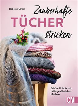 Zauberhafte Tücher stricken