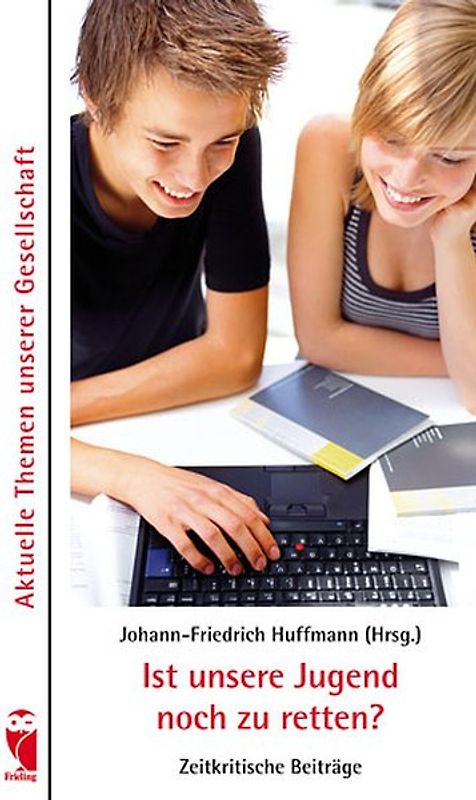 Ist unsere Jugend noch zu retten?