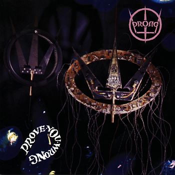 Prong - Prove You Wrong