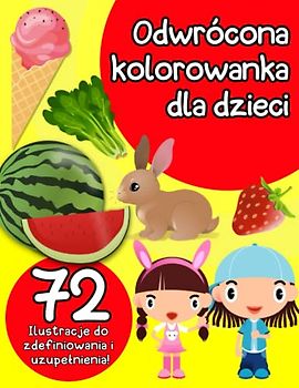 Odwrócona kolorowanka dla dzieci: 72 Ilustracja do zdefiniowania i uzupełnienia! Duży 8,5 "x 11", to z pewnością zapewni wyjątkowe wrażenia kolorystyczne dla dzieci.