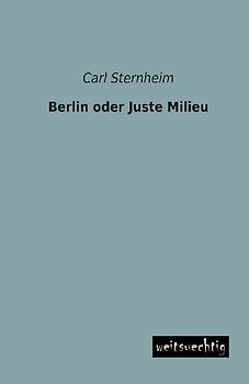 Berlin oder Juste Milieu
