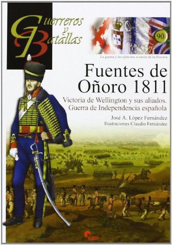 Fuentes de Oñoro, 1811 : victoria de Wellington y sus aliados : Guerra de la Independencia Española