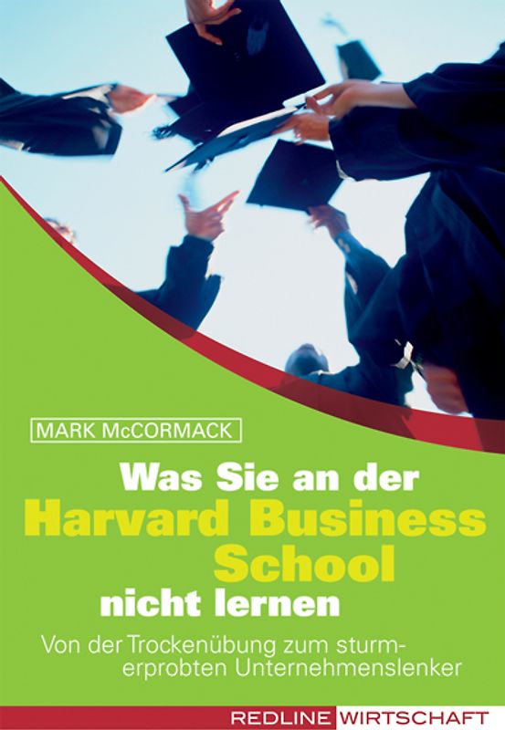 Was Sie an der Harvard Business School nicht lernen