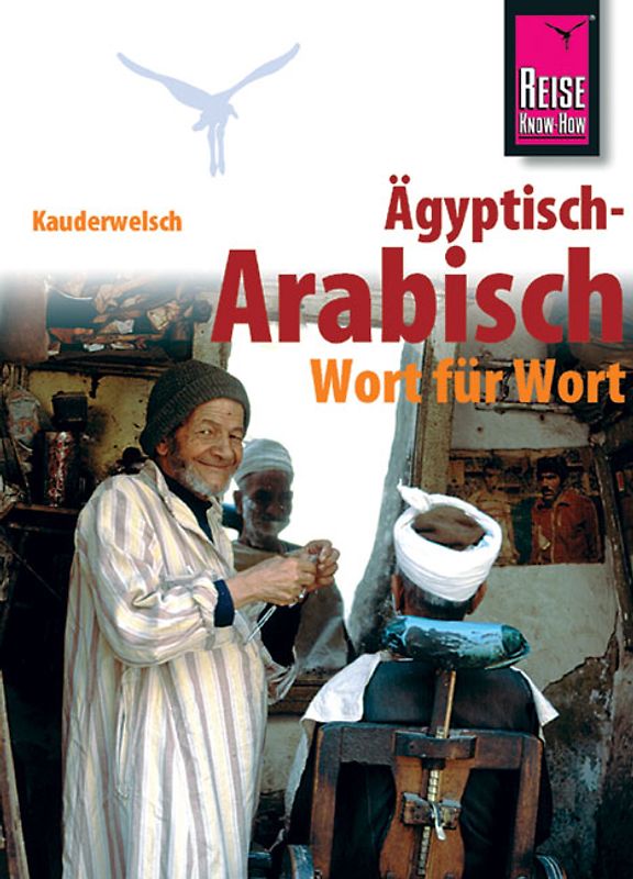 Reise Know-How Kauderwelsch Ägyptisch-Arabisch - Wort für Wort. Kauderwelsch-Sprachführer Band 2