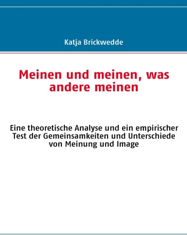 Meinen und meinen, was andere meinen