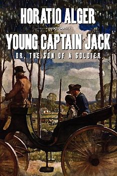 Young Captain Jack or, The Son of a Soldier