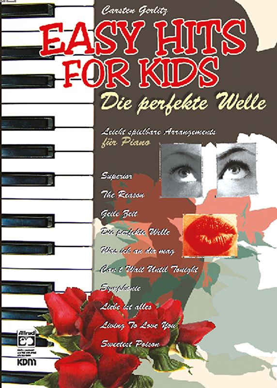 Easy Hits for Kids / Easy Hits for Kids - Die perfekte Welle. Leichte Piano-Arrangements aktueller Chart Hits aus Deutschland!