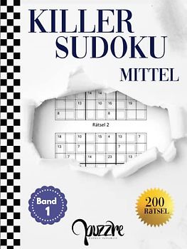 Killer Sudoku Mittel - band 1: Denksport Sudoku Rätselbuch Erwachsene Fortgeschrittene Für Könner Großdruck