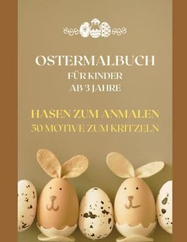Ostermalbuch ab 3 Jahre Hasen ausmalen, Wasserfarben geeignet, große Motive: 50 Motive lieb gestaltet - Hasen