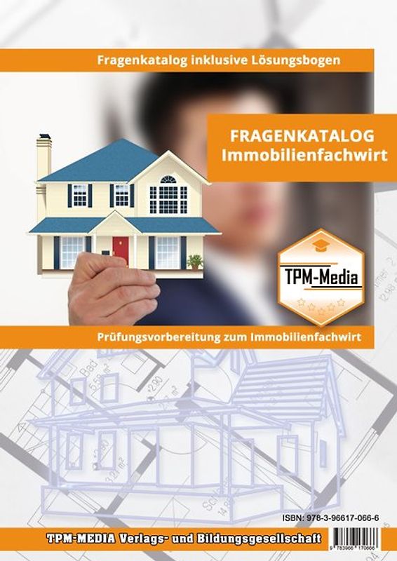 Immobilienfachwirt Fragenkatalog mit über 2500 Lern-& Prüfungsfragen (Printversion/Buch)
