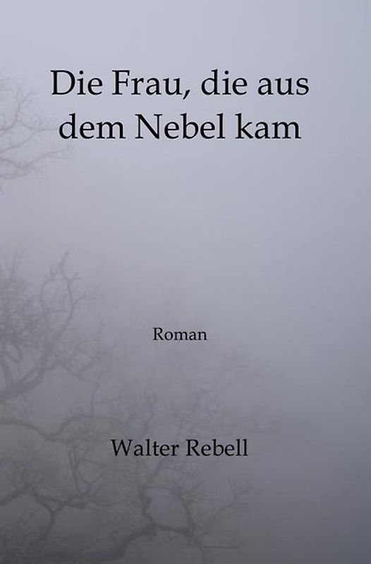 Die Frau, die aus dem Nebel kam