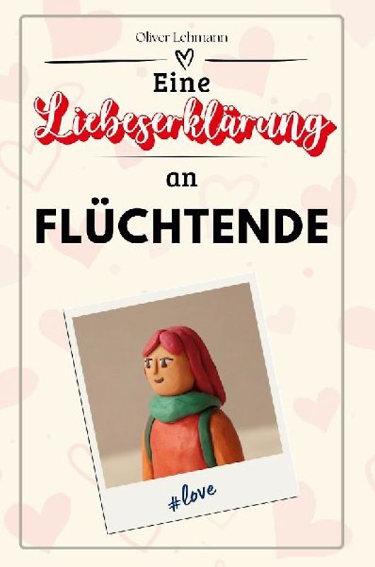 Eine Liebeserklärung an Flüchtende