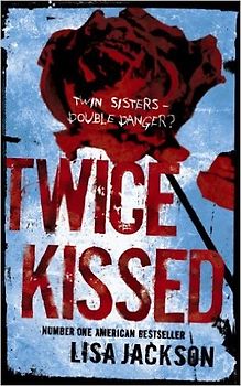 Twice Kissed - Lisa Jackson