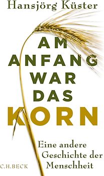 Am Anfang war das Korn