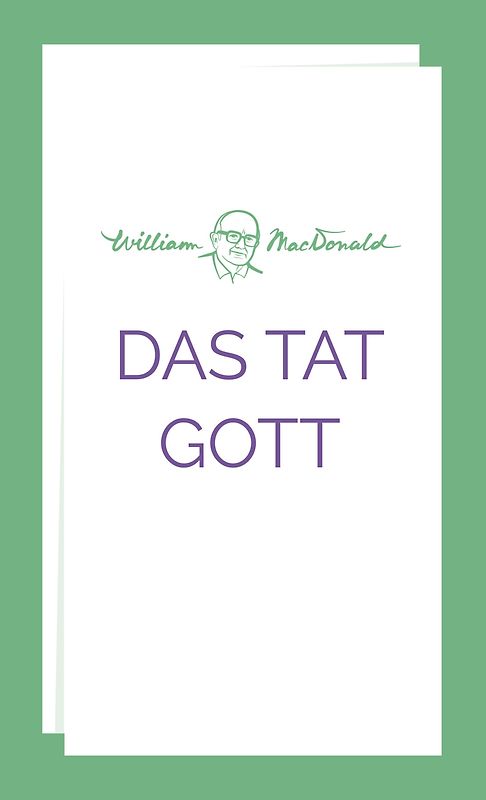 Das tat Gott