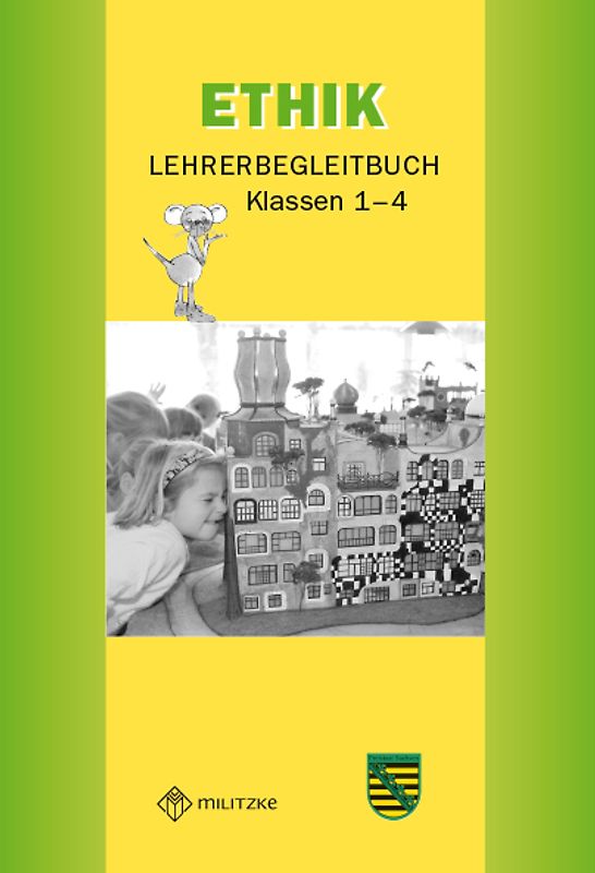 Ethik Grundschule / Ethik Klassen 1-4. Lehrerband - Landesausgabe Sachsen