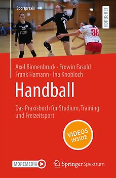 Handball – Das Praxisbuch für Studium, Training und Freizeitsport