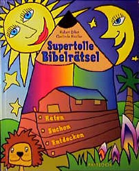 Supertolle Bibelrätsel. Raten, Suchen, Entdecken