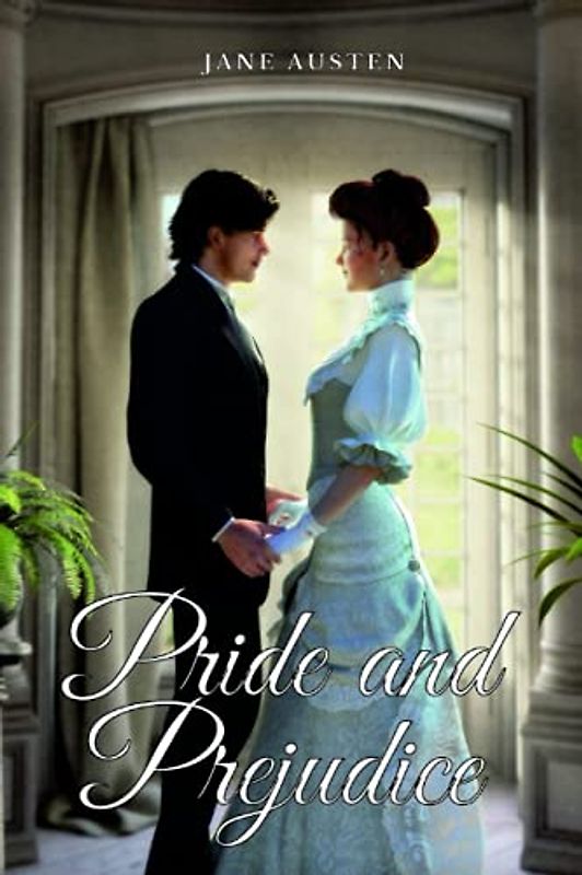 Pride and Prejudice (Best romantic novels in English, Band 1)