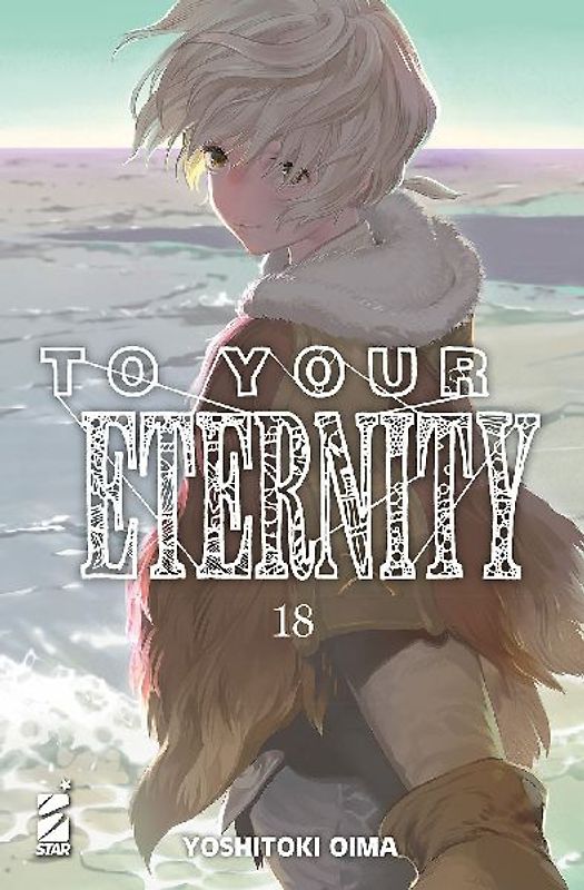 To your eternity. Vol. 18