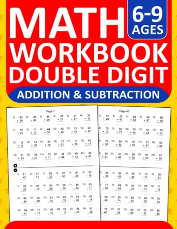 Double Digit Addition and Subtraction Math Workbook For Kids Ages 6-9: Double Digit Addition and Subtraction Practice Workbook With 2880 Exercises For ... For Ages 6-9 | homeschool and classroom