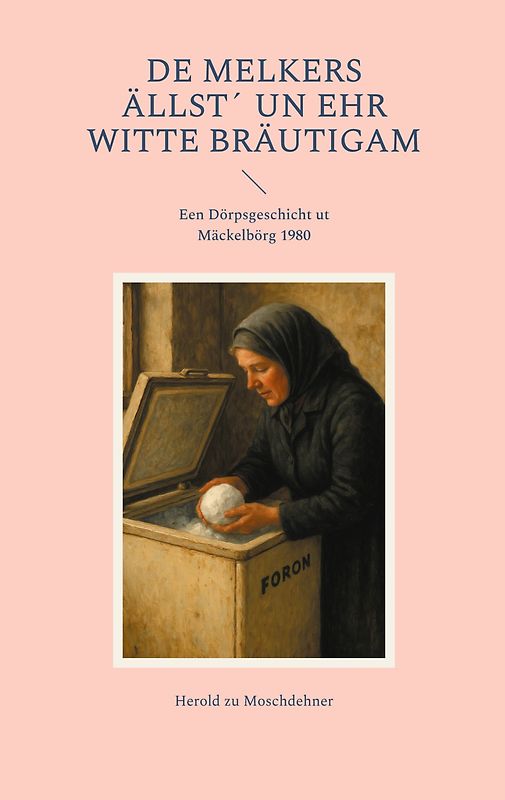 De Melkers Ällst´ un ehr Witte Bräutigam