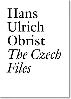 Hans Ulrich Obrist: The Czech Files