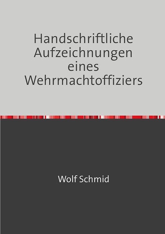 Handschriftliche Aufzeichnungen eines Wehrmachtoffiziers