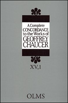 A Complete Concordance to the Works of Geoffrey Chaucer