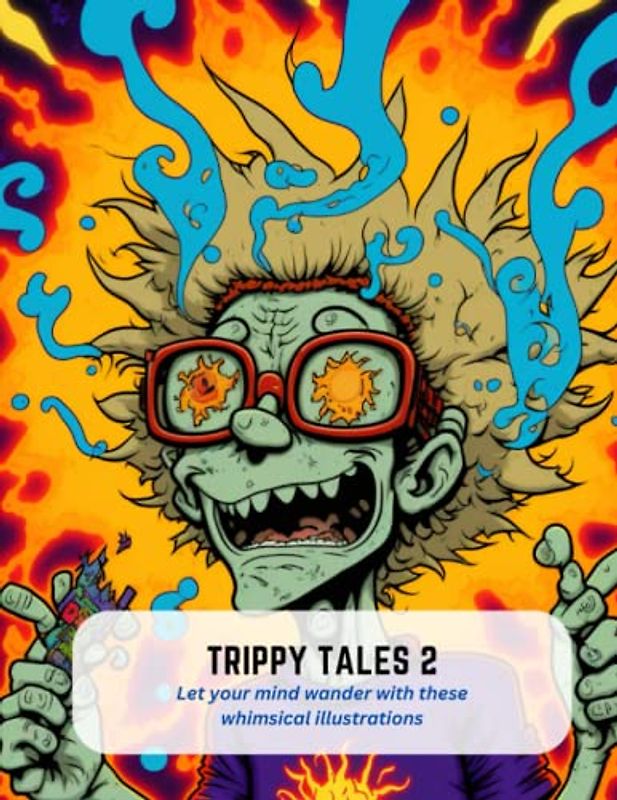 Trippy Tales 2: Let your mind wander with these whimsical illustrations