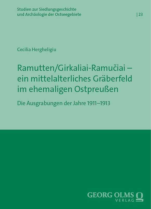 Ramutten/Girkaliai-Ramučiai – ein mittelalterliches Gräberfeld im ehemaligen Ostpreußen