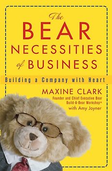 The Bear Necessities of Business. Building a Company with Heart