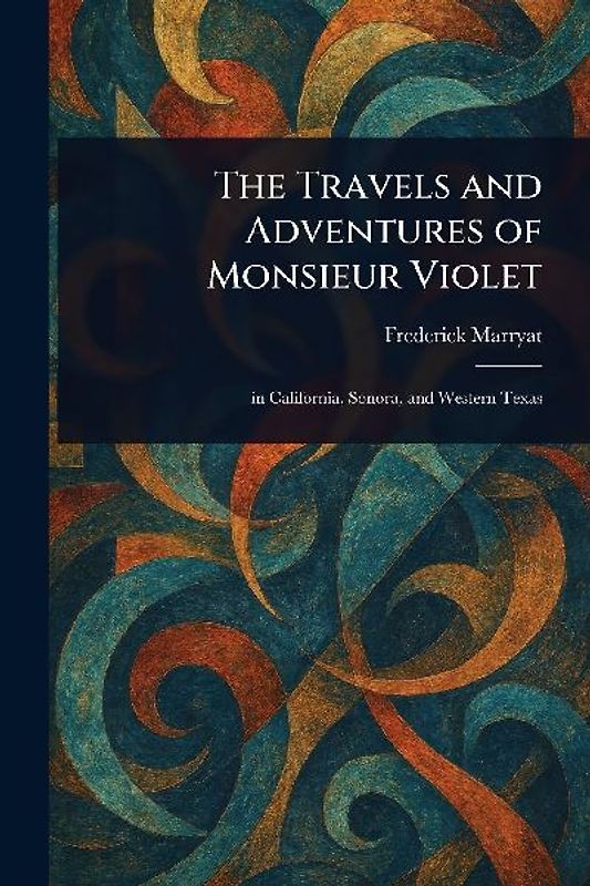 The Travels and Adventures of Monsieur Violet