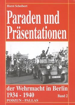 Paraden und Präsentationen der Wehrmacht in Berlin 1934-1940