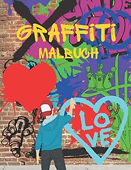 Graffiti Malbuch: Illustrationen für Stressabbau und Entspannung: Street Art Charaktere: Schriftarten zum ausmalen