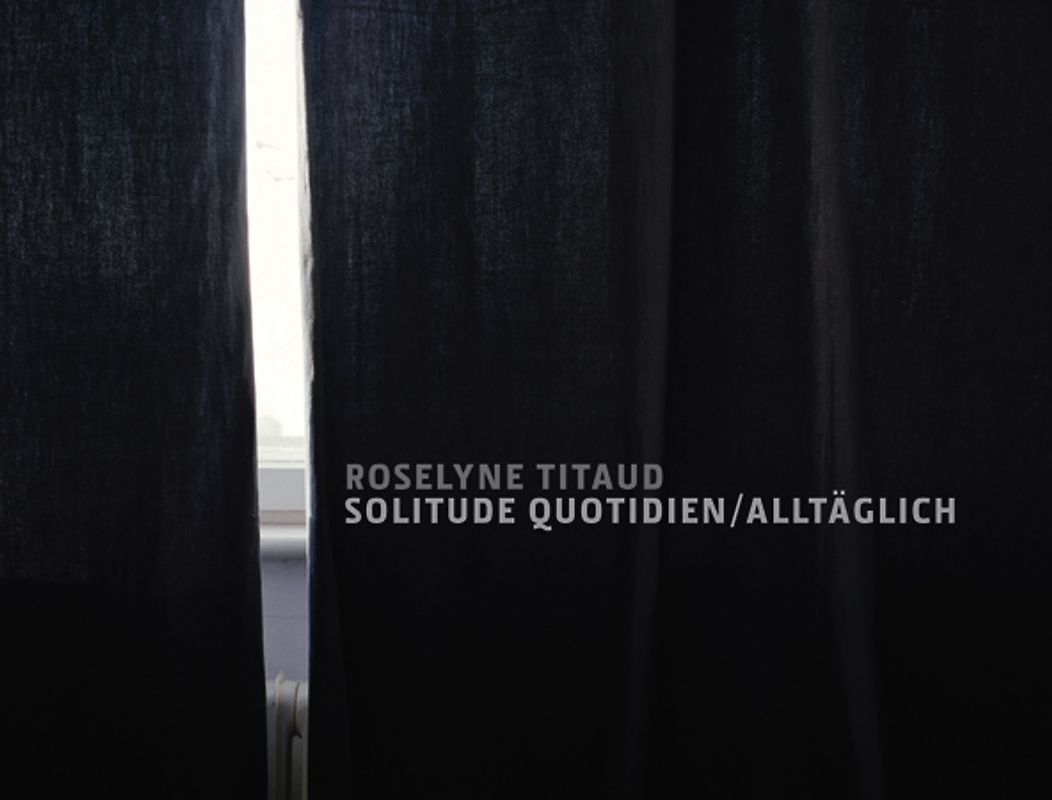 Solitude Quotidien/Alltäglich