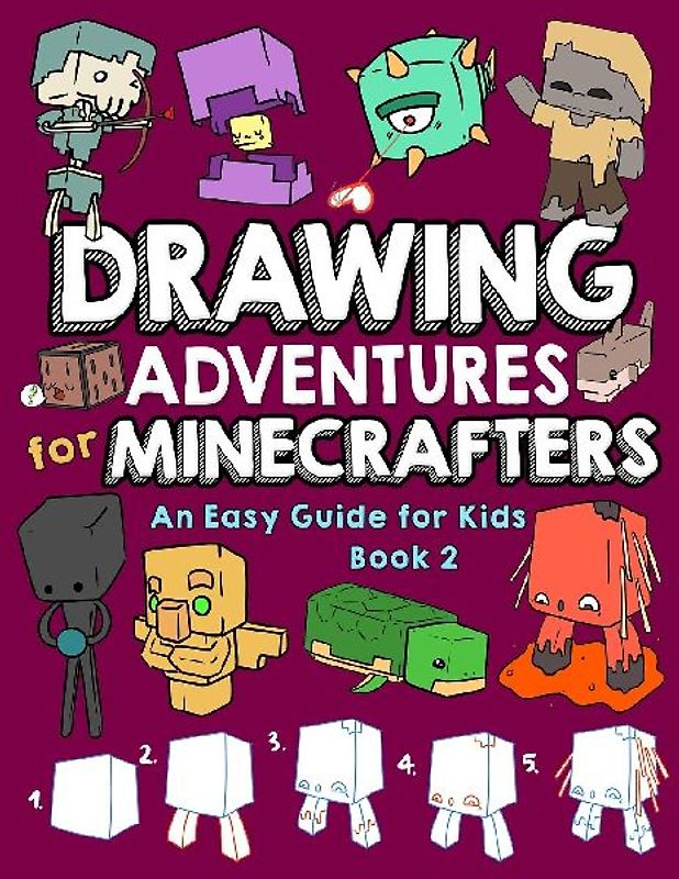 Drawing Adventures for Minecrafters Book 2