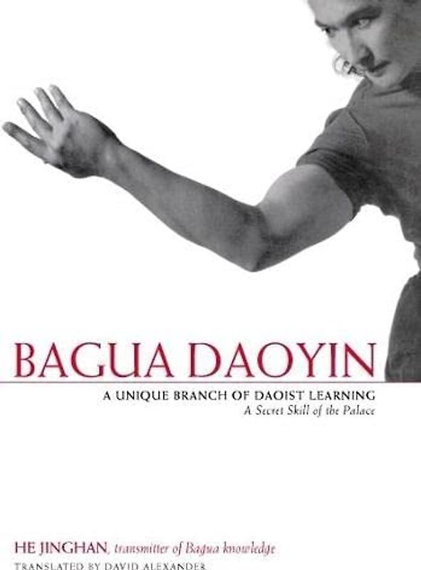 Bagua Daoyin: A Unique Branch of Daoist Learning-a Secret Skill of the Palace
