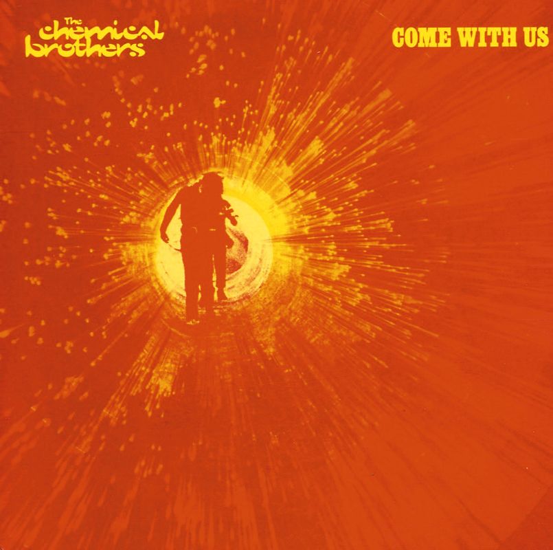 the Chemical Brothers - Come With Us