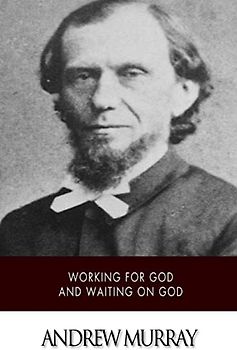 Working for God and Waiting on God