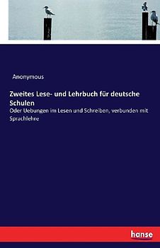Zweites Lese- und Lehrbuch für deutsche Schulen