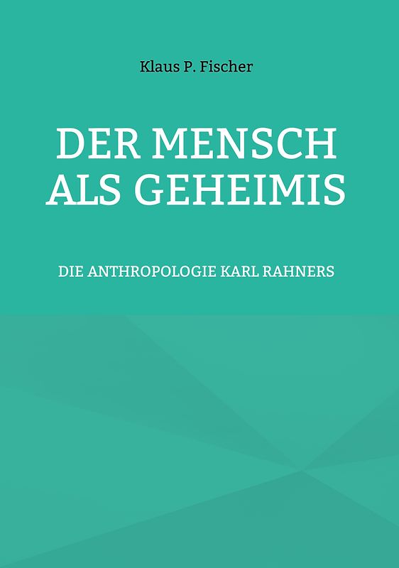 DER MENSCH ALS GEHEIMIS