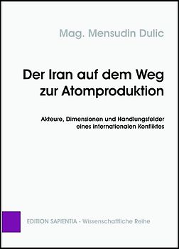 Der Iran auf dem Weg zur Atomwaffenproduktion