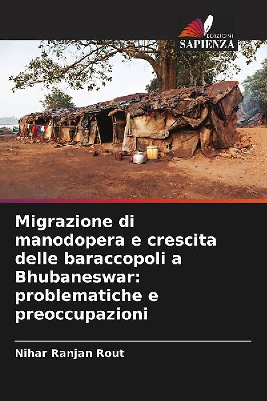 Migrazione di manodopera e crescita delle baraccopoli a Bhubaneswar: problematiche e preoccupazioni
