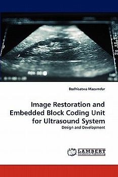 Image Restoration and Embedded Block Coding Unit for Ultrasound System